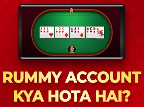 Rummy Account Kya Hota Hai