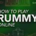 How To Play Rummy Online