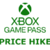 Game Pass Price Increase