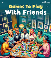 Game You Can Play With Friends