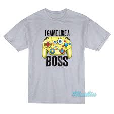 I Game Like A Boss Spongebob Shirt