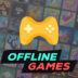 Offline Game Download