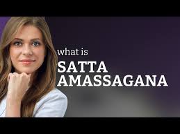 Satta Amasa Gana Meaning